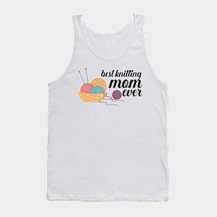 Best Knitting Mom Ever Tank Top